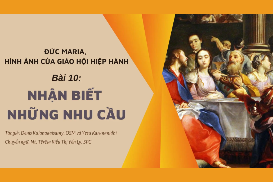 Đức Maria, Hình ảnh của Giáo hội hiệp hành: Bài 10 - Nhận biết những nhu cầu