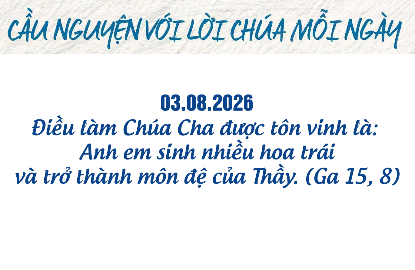 Cầu nguyện với Lời Chúa mỗi ngày - 03-08-2026