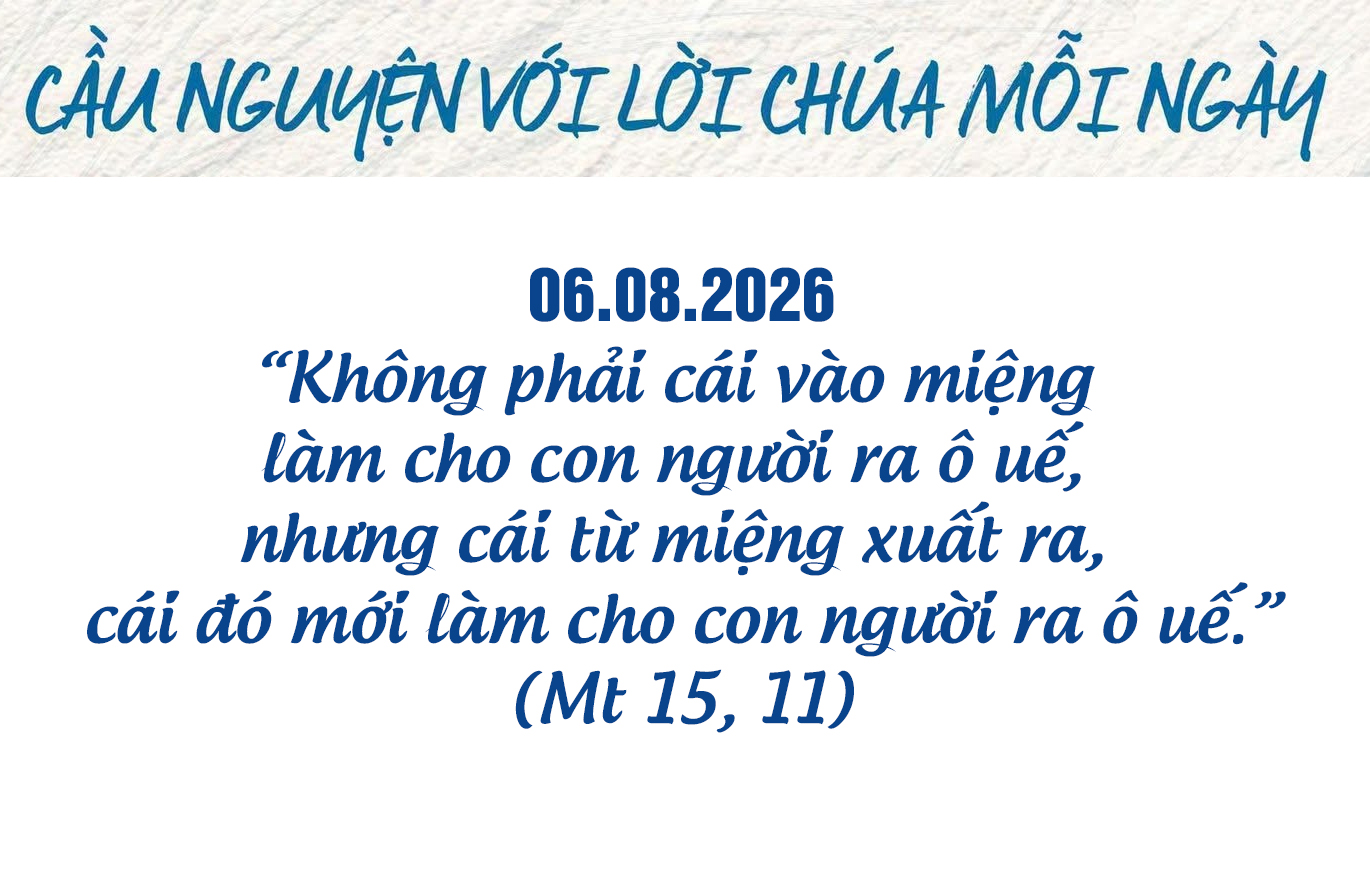Cầu nguyện với Lời Chúa mỗi ngày - 6-8-2026