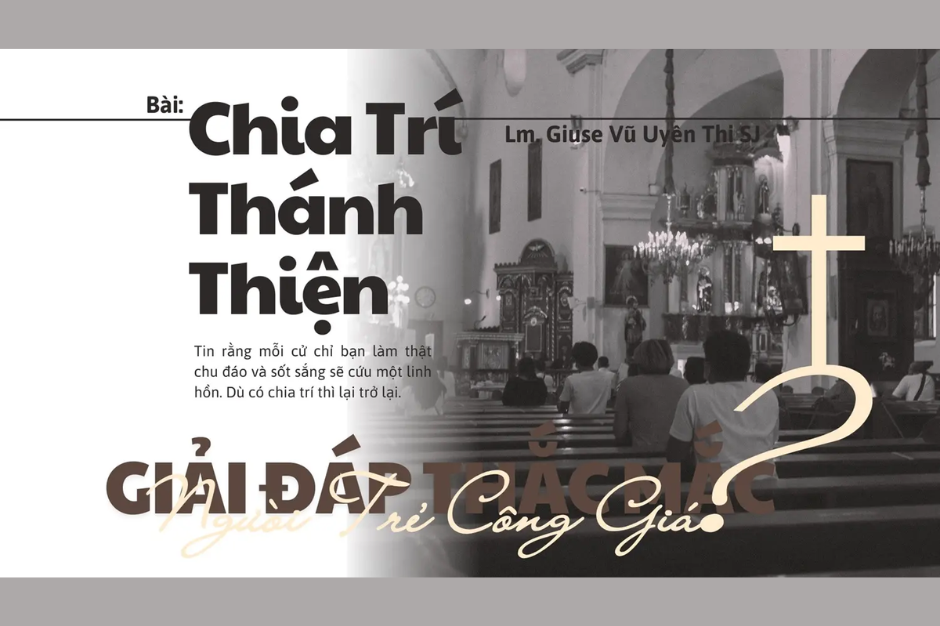 Giải đáp thắc mắc cho người trẻ: Bài 144 - Chia trí thánh thiện