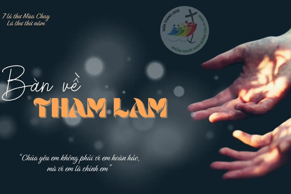 Lá Thư Mùa Chay (5): Bàn về tham lam