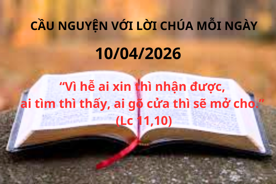 Cầu nguyện với Lời Chúa mỗi ngày - 10/04/2026
