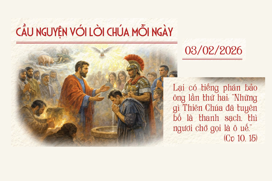 Cầu nguyện với Lời Chúa mỗi ngày - 03/02/2026