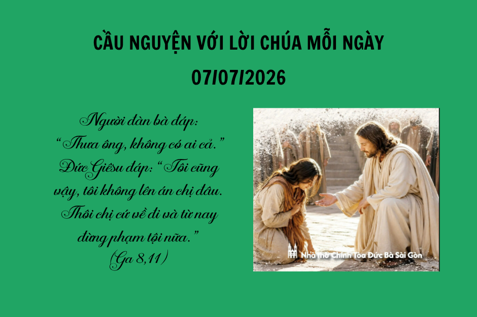 Cầu nguyện với Lời Chúa mỗi ngày - 07/7/2026
