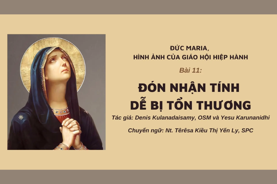 Đức Maria, Hình ảnh của Giáo hội hiệp hành: Bài 11 - Đón nhận tính dễ bị tổn thương