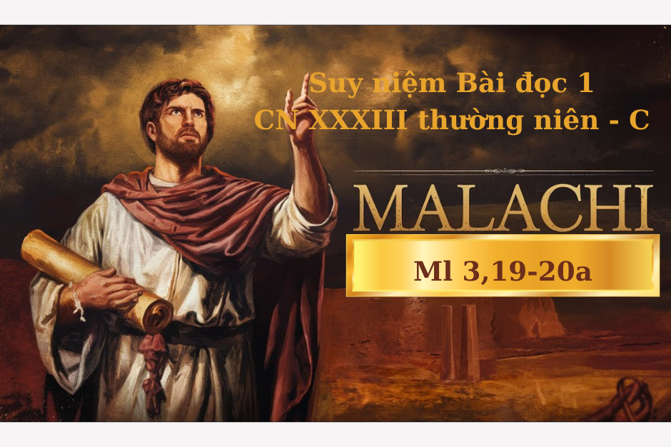 Suy niệm Bài đọc 1 - Chúa Nhật XXXIII thường niên năm C - Ml 3, 19-20a - Thiên Chúa thanh tẩy