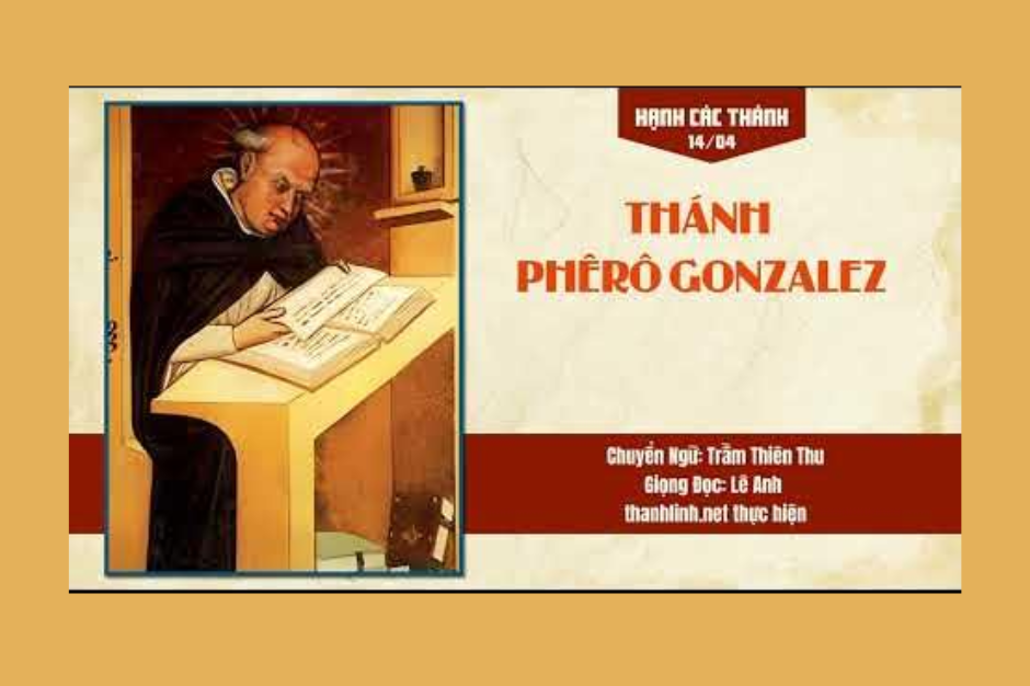 Hạnh Các Thánh: Ngày 14 Tháng 04 -  Thánh Phêrô Gonzalez