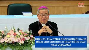 Huấn dụ của ĐTGM Giuse Nguyễn Năng dành cho giới Doanh nhân Công giáo (21.05.2023)