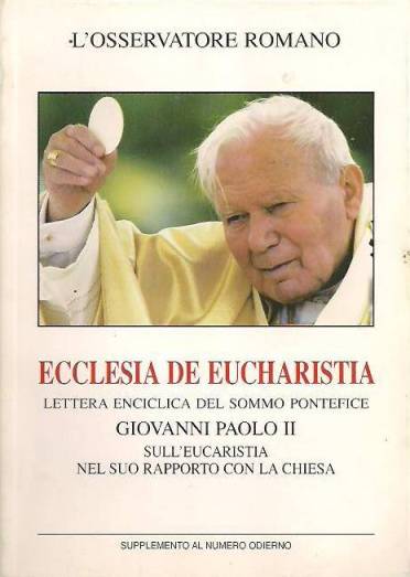 Thông điệp Ecclesia de Eucharistia (7)
