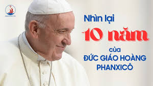 Nhìn lại 10 năm của ĐGH Phanxicô như mục tử Giáo hội Công giáo