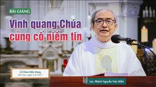 Vinh quang Chúa củng cố niềm tin - Lm. Phêrô Nguyễn Văn Hiền