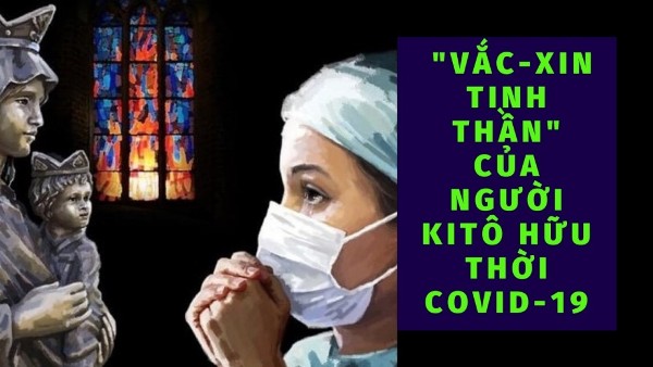 “Vắc-xin tinh thần” của người Kitô hữu thời Covid-19