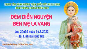 Đêm Diễn Nguyện bên Mẹ La Vang (8/2022)