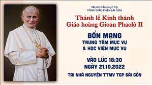 Lễ kính Thánh Giáo hoàng Gioan Phaolô II - Bổn mạng TTMV