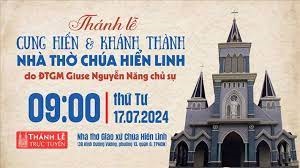 Thánh lễ cung hiến và khánh thành nhà thờ Chúa Hiển Linh (17.07.2024)