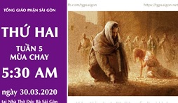 Trực tuyến: Thánh lễ thứ Hai tuần V mùa Chay (30.3.2020)