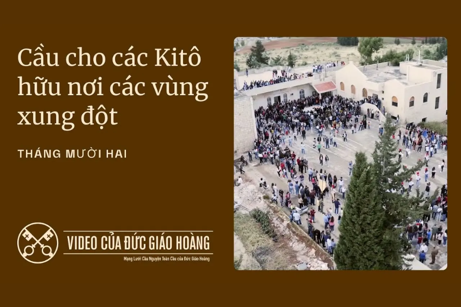 Ý nguyện của Đức Thánh Cha tháng 12/2025: Cầu cho các Kitô hữu sống trong bối cảnh xung đột