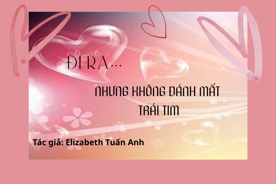 Đi ra nhưng không đánh mất trái tim