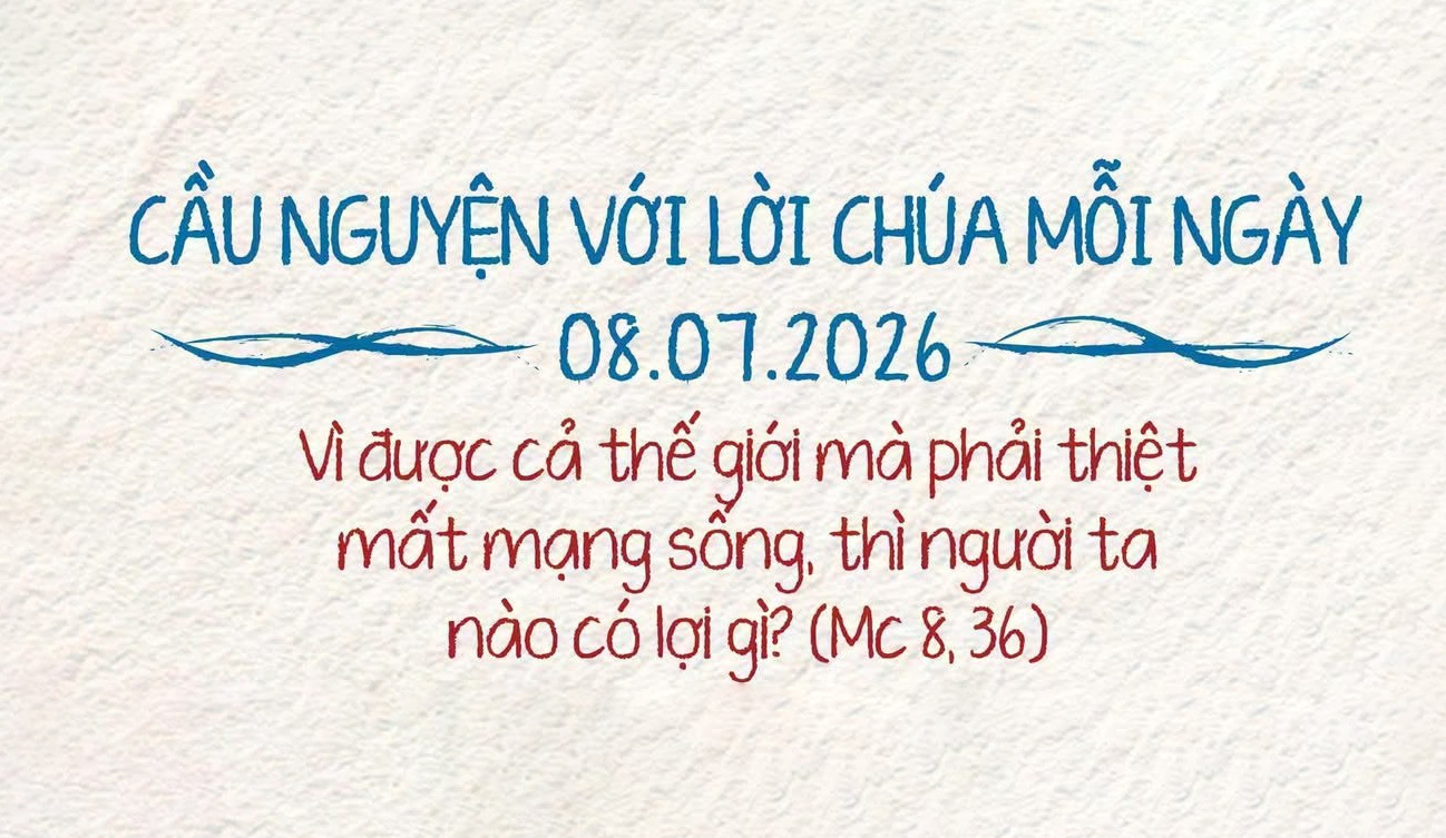 Cầu nguyện với Lời Chúa mỗi ngày - 08/7/2026