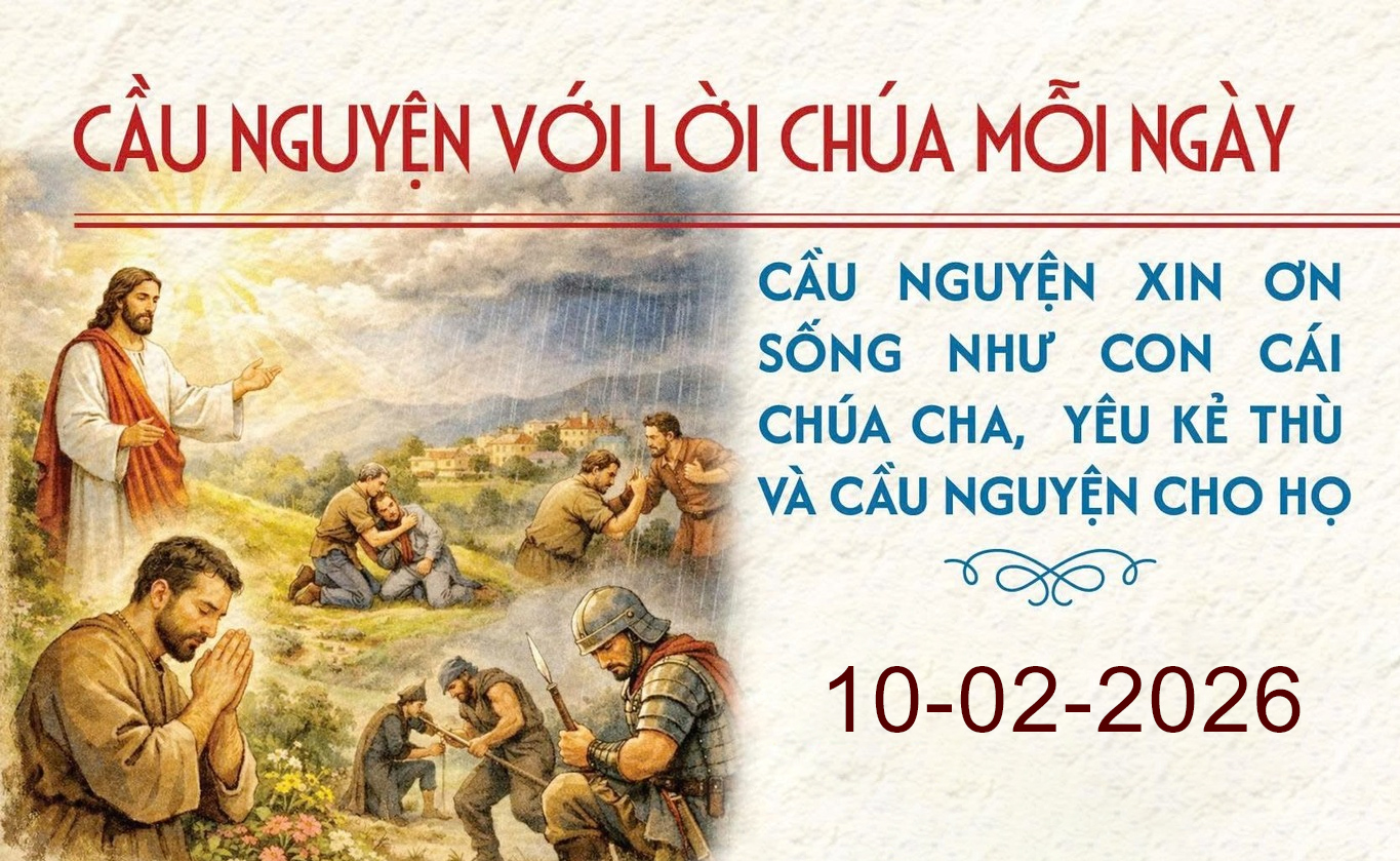 Cầu nguyện với Lời Chúa mỗi ngày - 10/2/2026