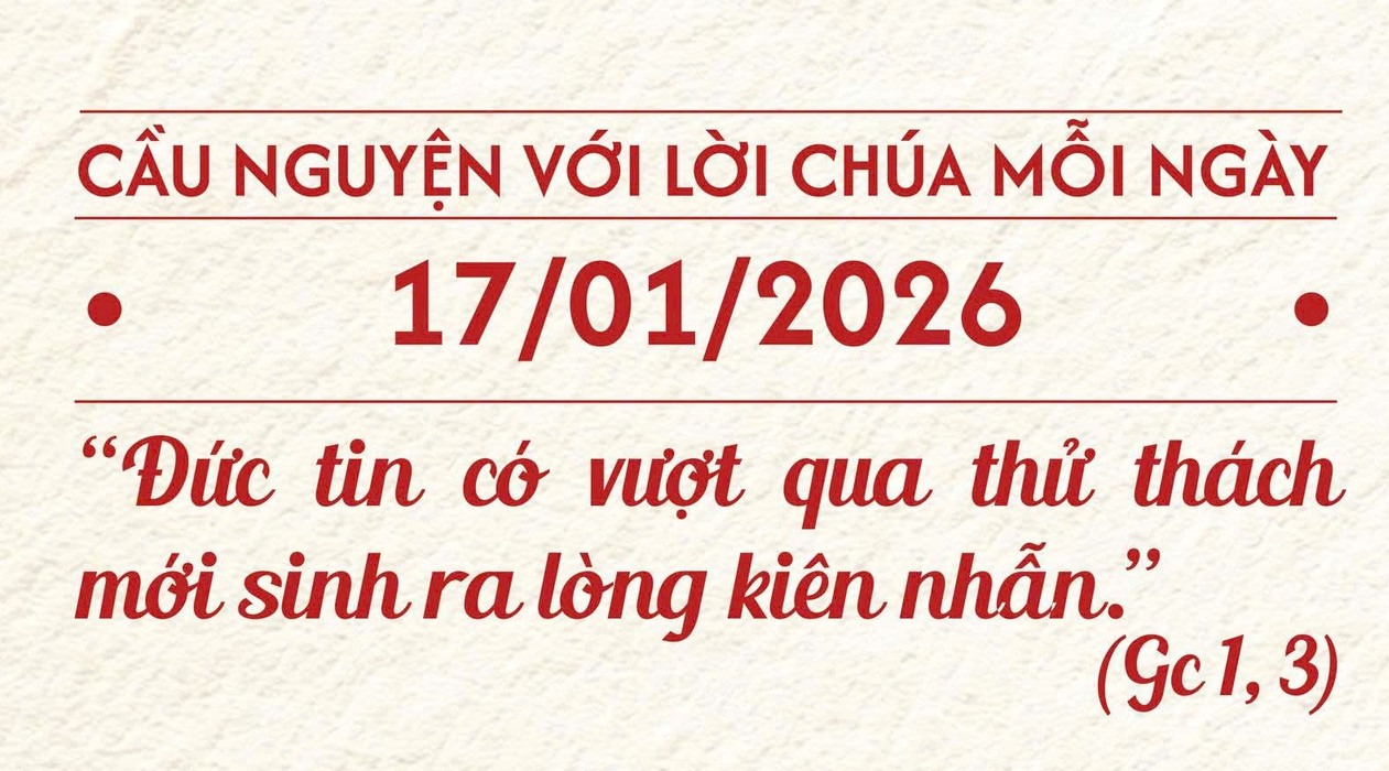 Cầu nguyện với Lời Chúa mỗi ngày - 17/01/2026