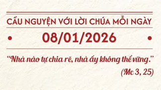 Cầu nguyện với Lời Chúa mỗi ngày - 08/01/2026