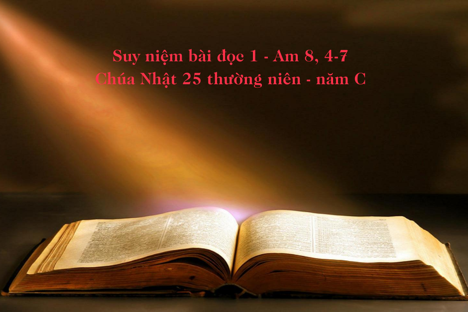 Suy niệm Bài đọc 1 - Chúa Nhật XXV thường niên năm C - Am 8, 4-7 - Thánh Danh Thiên Chúa