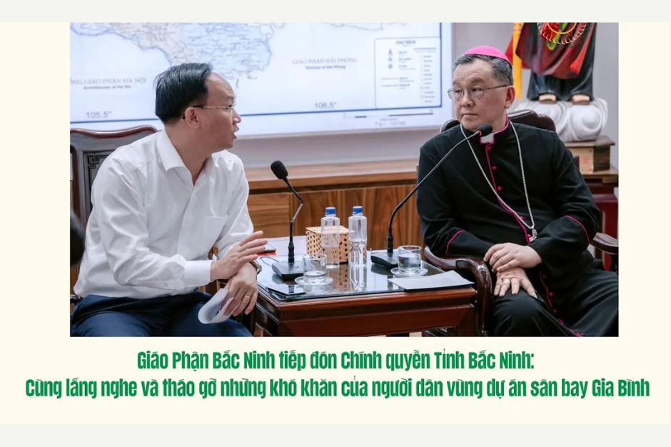 Giáo Phận Bắc Ninh tiếp đón Chính quyền Tỉnh Bắc Ninh: Cùng lắng nghe và tháo gỡ những khó khăn của người dân vùng dự án sân bay Gia Bình