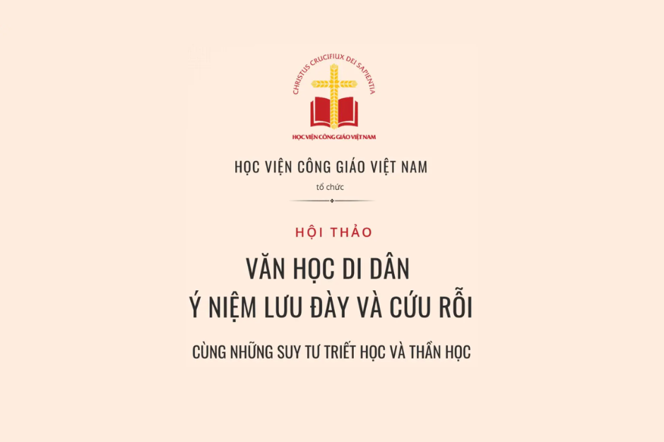 Học viện Công giáo Việt Nam tổ chức Hội thảo Văn hoc di dân - Ý niệm lưu đày và cứu rỗi cùng những suy tư triết học và thần học