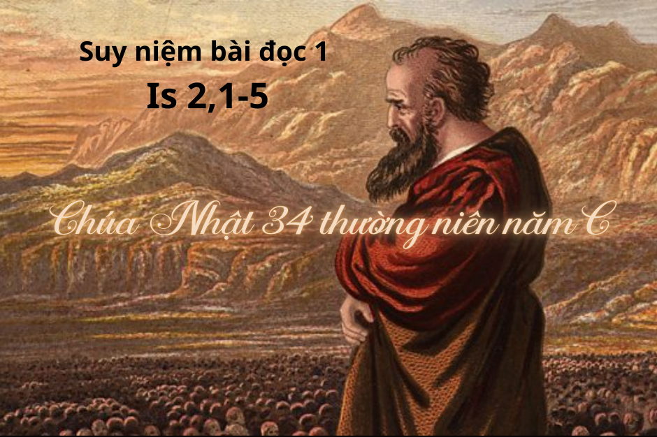 Suy niệm Bài đọc 1 - Chúa Nhật 34 thường niên năm C - Is 2,1-5 - Nền hoà bình vĩnh cửu