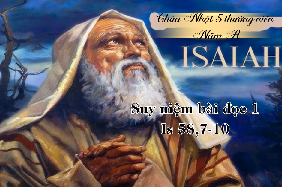 Suy niệm bài đọc I - Chúa Nhật V thường niên năm A - Is 58,7-10: Ánh sáng của Thiên Chúa