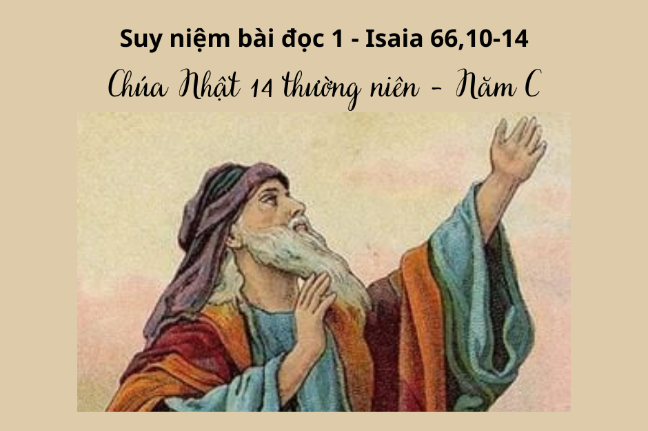 Suy niệm Bài đọc 1 - Chúa Nhật XIV thường niên - năm C - Is 66,10-14 - Thiên Chúa biểu dương quyền năng