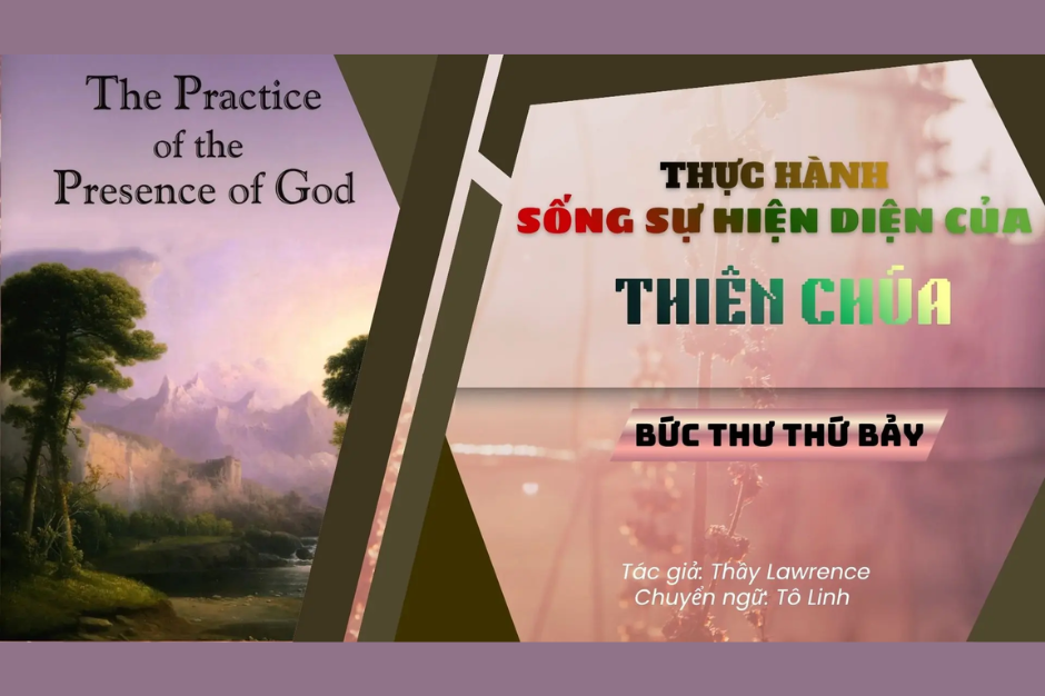 Thực hành sống sự hiện diện của Thiên Chúa - Bức thư thứ bảy
