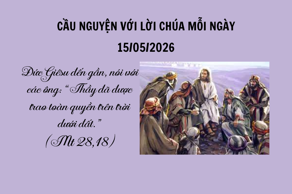 Cầu nguyện với Lời Chúa mỗi ngày - 15/05/2026