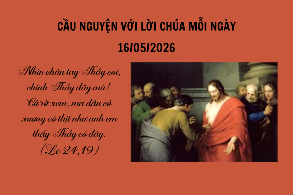 Cầu nguyện với Lời Chúa mỗi ngày - 16/05/2026