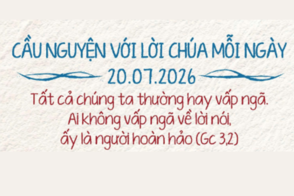 Cầu nguyện với Lời Chúa mỗi ngày - 20/07/2026