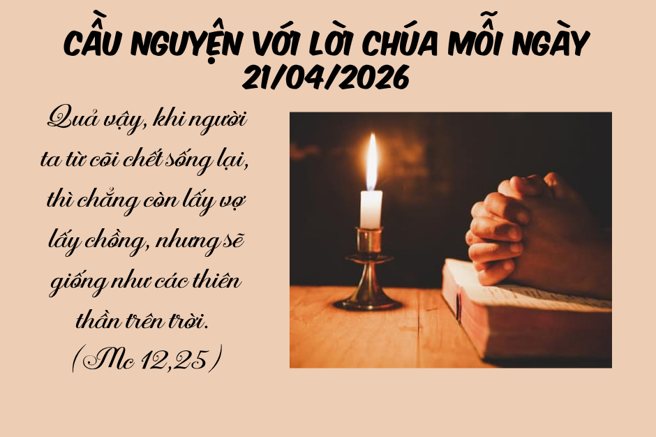 Cầu nguyện với Lời Chúa mỗi ngày - 21/04/2026
