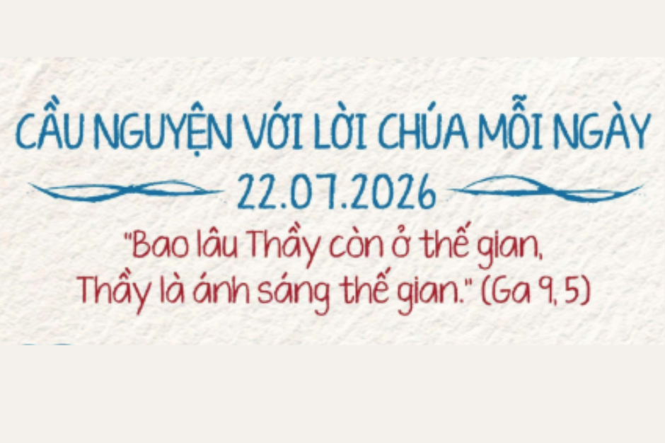 Cầu nguyện với Lời Chúa mỗi ngày - 22/07/2026