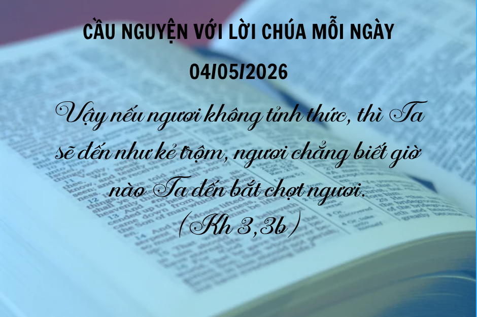 Cầu nguyện với Lời Chúa mỗi ngày - 04/05/2026