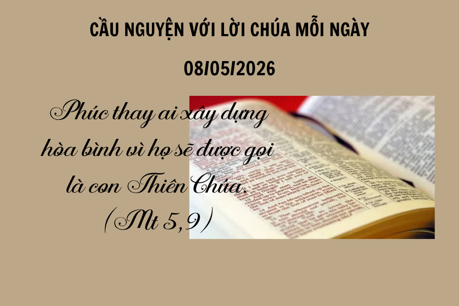 Cầu nguyện với Lời Chúa mỗi ngày - 08/05/2026