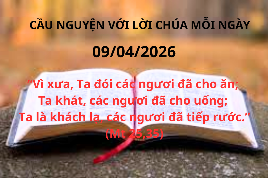 Cầu nguyện với Lời Chúa mỗi ngày - 09/04/2026