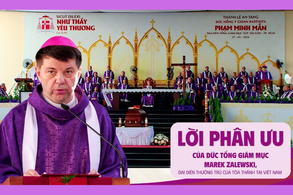 Tâm tình phân ưu của Đức Tổng Giám mục Marek Zalewski trong Tang lễ Đức cố Hồng y Gioan Baotixita