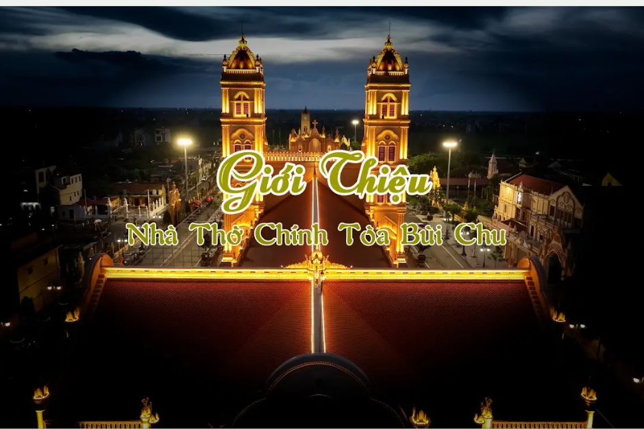 Giới thiệu Nhà thờ chính tòa Bùi Chu năm 2026