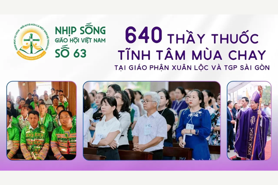 640 thầy thuốc tĩnh tâm mùa Chay tại Gp. Xuân Lộc & TGP Sài Gòn - Nhịp sống Giáo hội Việt Nam số 63 (24/02/2026 - 02/03/2026)
