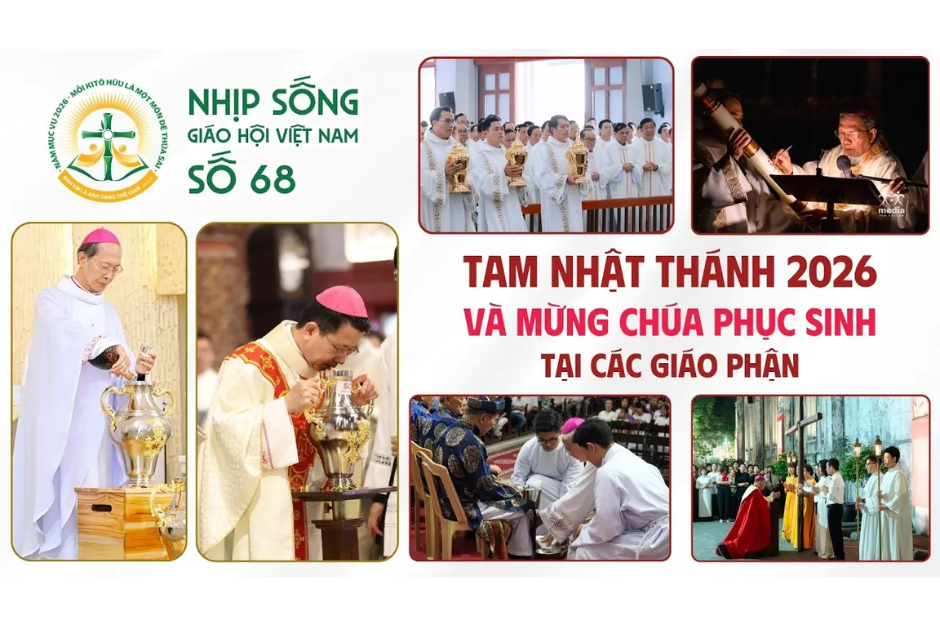 Tam Nhật Thánh 2026 và Mừng Chúa Phục Sinh tại các giáo phận - Nhịp sống Giáo hội Việt Nam số 68 (30/3/2026 - 06/4/2026)