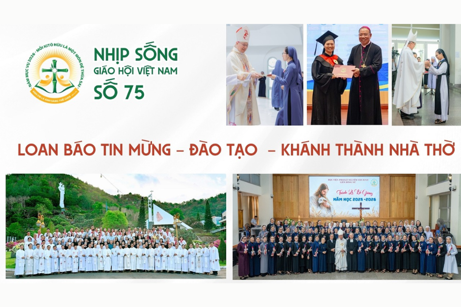 Loan báo Tin mừng - Đào tạo - Khánh thành nhà thờ: Nhịp sống Giáo hội Việt Nam số 75 (18/5/2026 - 25/5/2026)