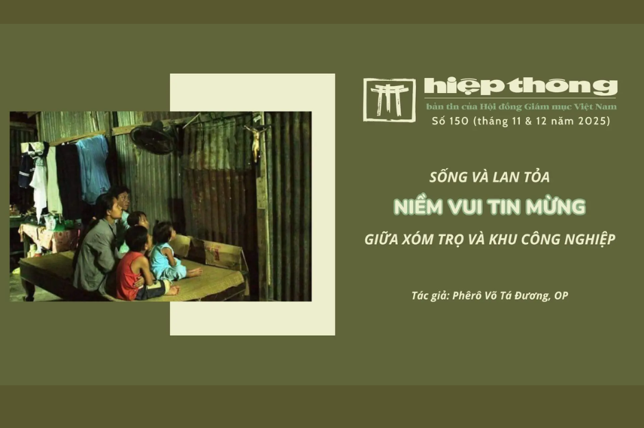 Sống và lan tỏa niềm vui Tin mừng giữa xóm trọ và khu công nghiệp