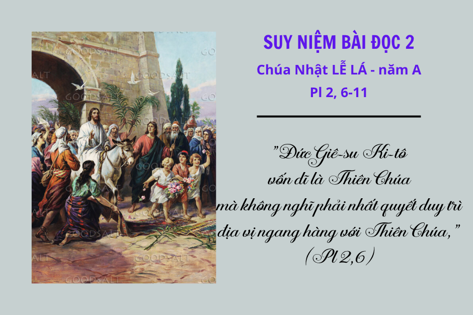 Suy niệm Bài đọc 2 - Chúa Nhật Lễ Lá năm A - Pl 2, 6-11 -