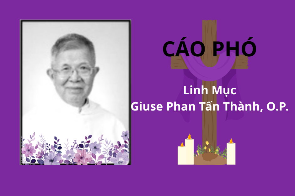 Cáo phó: Linh mục Giuse Phan Tấn Thành, O.P.