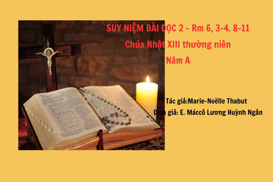 Suy niệm Bài đọc 2 - Chúa Nhật XIII thường niên năm A - Rm 6, 3-4. 8-11 - Đời sống mới